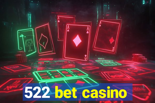 522 bet casino